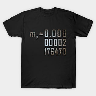 Planck mass T-Shirt